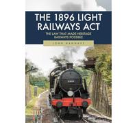 The 1896 Light Railways Act: The Law That Made Heritage Railways Possible