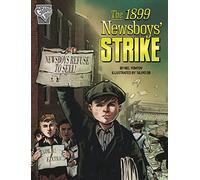 The 1899 Newsboys' Strike (Movements and Resistance)