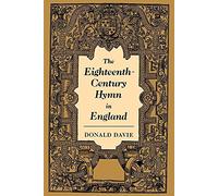The 18C Hymn in England: 19 (Cambridge Studies in Eighteenth-Century English Literature and Thought, Series Number 19)