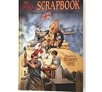 The 1910s Scrapbook: The Decade of the Great War (Scrapbook S.)