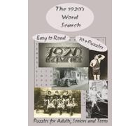 The 1920's Word Search Book: Word Searches with Easy to Read Print about The 1920's, Roaring Twenties, Jazz Age and More| 6x9 inches, 150 Pages |70+ ... gift for Vacations, Holidays and Relaxation.