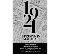 The 1921 Rebellion in Malabar: A Collection of Communist Writings