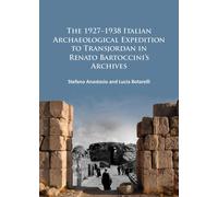 The 1927-1938 Italian Archaeological Expedition to Transjordan in Renato Bartoccini’s Archives