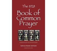 The 1928 Book of Common Prayer: Service Book Edition