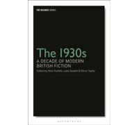 The 1930s: A Decade of Modern British Fiction