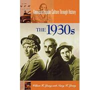 The 1930s (American Popular Culture Through History)