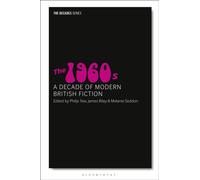 The 1960s : A Decade of Modern British Fiction