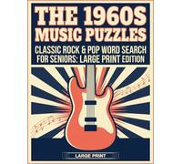 The 1960s Music Puzzles: Classic Rock & Pop Word Search for Seniors: Large Print Edition
