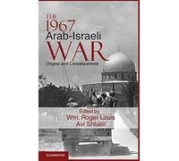 The 1967 Arab-Israeli War: Origins and Consequences: 36 (Cambridge Middle East Studies, Series Number 36)