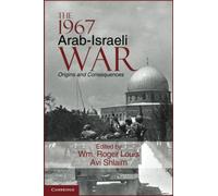 The 1967 Arab-Israeli War: Origins and Consequences: 36 (Cambridge Middle East Studies, Series Number 36)