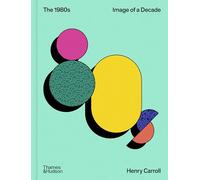 The 1980s: Image of a Decade: 1 (The Decades Series)