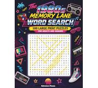 The 1980s Memory Lane Word Search: 100 Large Print Puzzles for Adults and Seniors: A Nostalgic Journey Through 80s Pop Culture, Music, and Memories (Memory Lane Word Search Series)