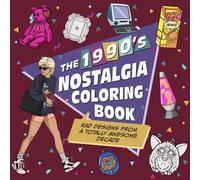 The 1990s Nostalgia Coloring Book : Rad Designs from a Totally Awesome Decade
