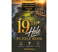 The 19th Hole Puzzle Book: Word Search| 6x9| 100 pages| 50 puzzles| solutions included