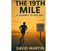 The 19th Mile: A Journey to Boston