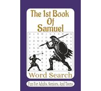 The 1st Book of Samuel Word Search: 55 Inspiring Bible Word Search Puzzles from the First Book of Samuel - Faith-Building Scripture Fun for Teens, ... Seniors (The Bible Books Word Search Series)
