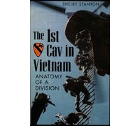The 1st Cav in Vietnam: Anatomy of a Division