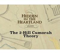 The 2-Hill Cumorah Theory