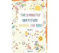 THE 2 MINUTES GRATITUDE JOURNAL FOR KIDS vol 2