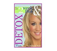 The 2 W iet and Detox Plan: The Ultimate Guide to Optimum Weight Loss, Increased Metabolism, and Reaching Your Overall Health Goals: Volume 23 (The Home Life Series)