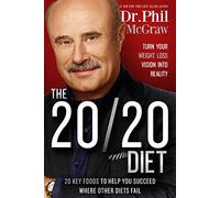 The 20/20 Diet: Turn Your Weight Loss Vision Into Reality