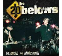 The 20 Belows - Headaches and Moodswings