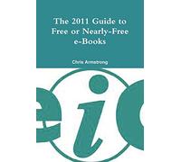 The 2011 Guide to Free or Nearly-free E-books