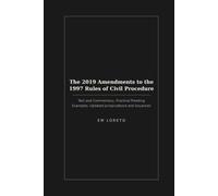The 2019 Amendments to the 1997 Rules of Civil Procedure: Text and Commentary, Practical Pleading Examples, Updated Jurisprudence and Issuances