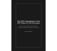 The 2019 Amendments to the 1997 Rules of Civil Procedure: Text and Commentary, Practical Pleading Examples, Updated Jurisprudence and Issuances