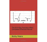 The 2019 San Francisco 49ers Complete Offensive Manual
