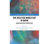 The 2022 FIFA World Cup in Qatar : Global and Local Perspectives