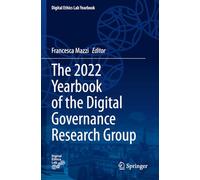 The 2022 Yearbook of the Digital Governance Research Group (Digital Ethics Lab Yearbook)