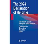 The 2024 Declaration of Helsinki: Global Efforts Towards the Highest Ethical Standards