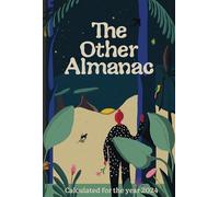 The 2024 Other Almanac: 1 (The Other Almanac, 1)