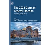 The 2025 German Federal Election : A Polity Under Stress