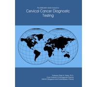 The 2026-2031 World Outlook for Cervical Cancer Diagnostic Testing