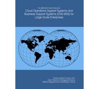 The 2026-2031 World Outlook for Cloud Operations Support Systems and Business Support Systems (OSS-BSS) for Large Scale Enterprises