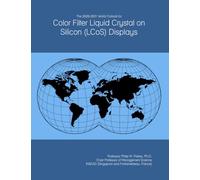The 2026-2031 World Outlook for Color Filter Liquid Crystal on Silicon (LCoS) Displays