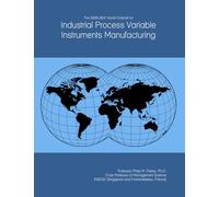 The 2026-2031 World Outlook for Industrial Process Variable Instruments Manufacturing