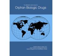 The 2026-2031 World Outlook for Orphan Biologic Drugs