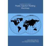 The 2026-2031 World Outlook for Plastic Injection Molding Machines