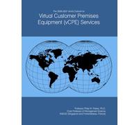 The 2026-2031 World Outlook for Virtual Customer Premises Equipment (vCPE) Services