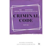 The 2026 Annotated Mental Health Provisions of the Criminal Code, Part XX.1