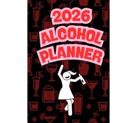 The 2026 Boozy Planner: Ladies’ Edition: A Funny Weekly Tracker for Wine, Cocktails & Life’s Tiny Victories