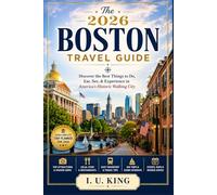 The 2026 Boston Travel Guide: Discover the Best Things to Do, Eat, See, & Experience in America's Historic Walking City