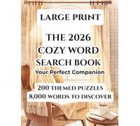 The 2026 Cozy Word Search Book: 200 Relaxing Puzzles with 8000 Words | Large Print Word Find for Adults and Seniors | Brain Games and Stress Relief Activities (The Cozy Puzzle Collection)