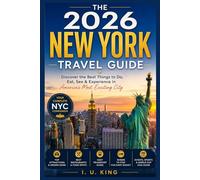 The 2026 New York Travel Guide: Discover the Best Things to Do, Eat, See & Experience in America's Most Exciting City