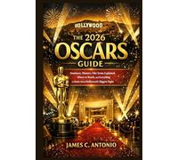 The 2026 Oscars Guide: Nominees, Winners, Film Terms Explained, Where to Watch, and Everything to Know About Hollywood’s Biggest Night