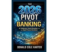 The 2026 Pivot in Banking: AI, Stablecoins, Fintech Disruption, and the Digital Finance Revolution