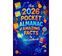 The 2026 Pocket Almanac of Amazing Facts - The Essential New Year’s Guide to World Events, Sports, and Statistics - A Portable Gift for Dads, Grads, and Trivia Buffs (The Pocket Genius Series)
